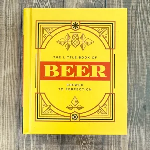 The Little Book of Beer: Brewed to Perfection